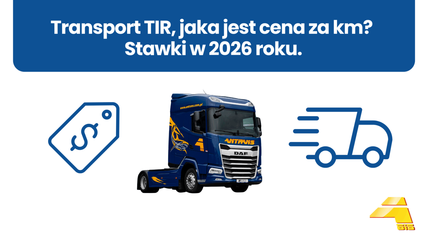 Transport TIR, jaka jest cena za km Stawki w 2026 roku