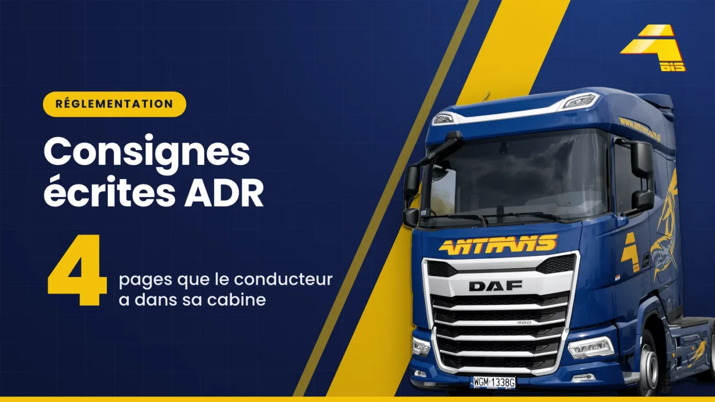 Consignes écrites ADR : 4 pages que le conducteur a dans sa cabine, tracteur routier DAF d'Antrans BiS sur fond bleu marine