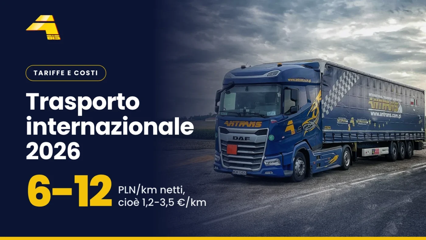 Trasporto internazionale 2026: 6-12 PLN/km netti, cioè 1,2-3,5 €/km, foto di un camion Antrans BiS