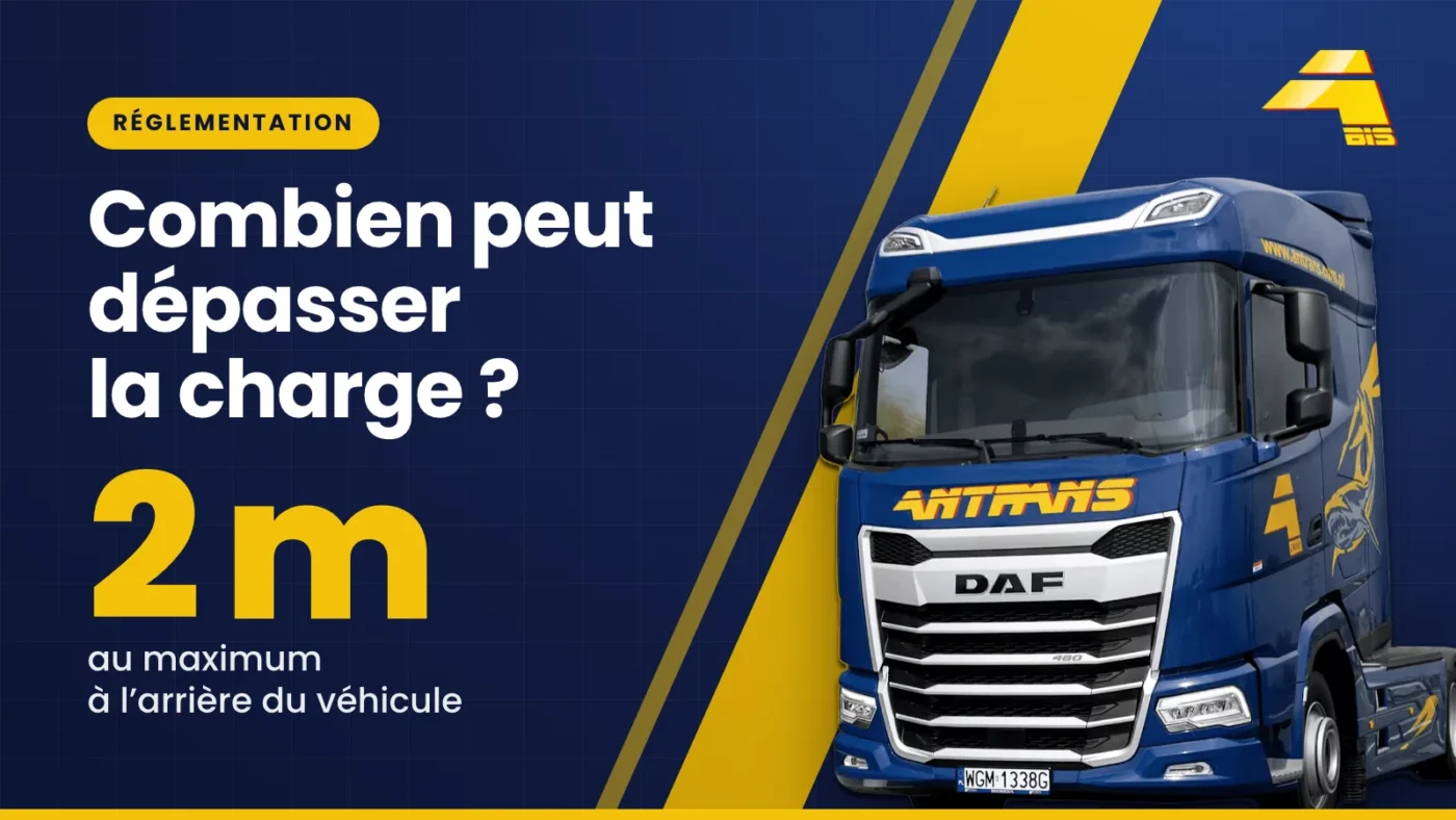 Combien peut dépasser la charge ? 2 m au maximum à l’arrière du véhicule, tracteur routier DAF Antrans BiS sur fond bleu marine