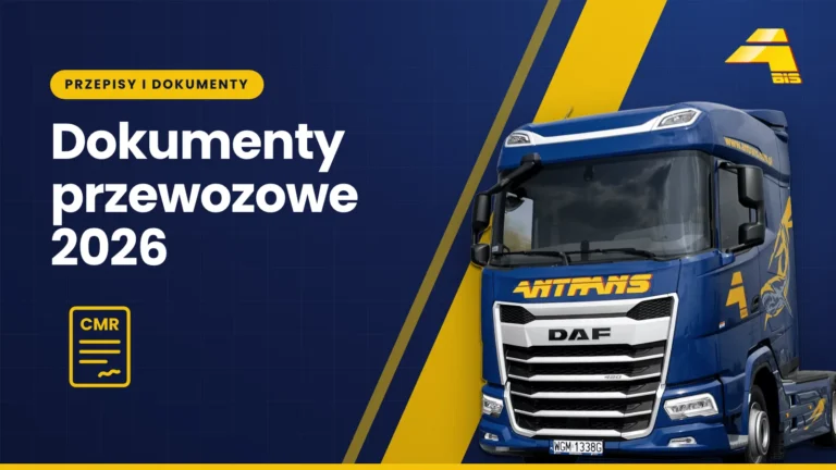 Dokumenty przewozowe w transporcie drogowym w 2026 37 Dokumenty przewozowe 2026, ciągnik DAF Antrans BiS na granatowym tle