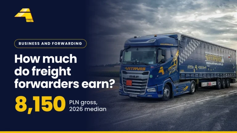 How much do freight forwarders earn? 8,150 PLN gross, 2026 median in Poland, photo of an Antrans BiS truck