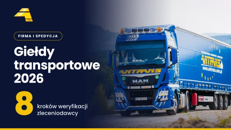 Antrans BiS 22 Giełda transportowa w 2026. Porównanie giełd i bezpieczne branie zleceń