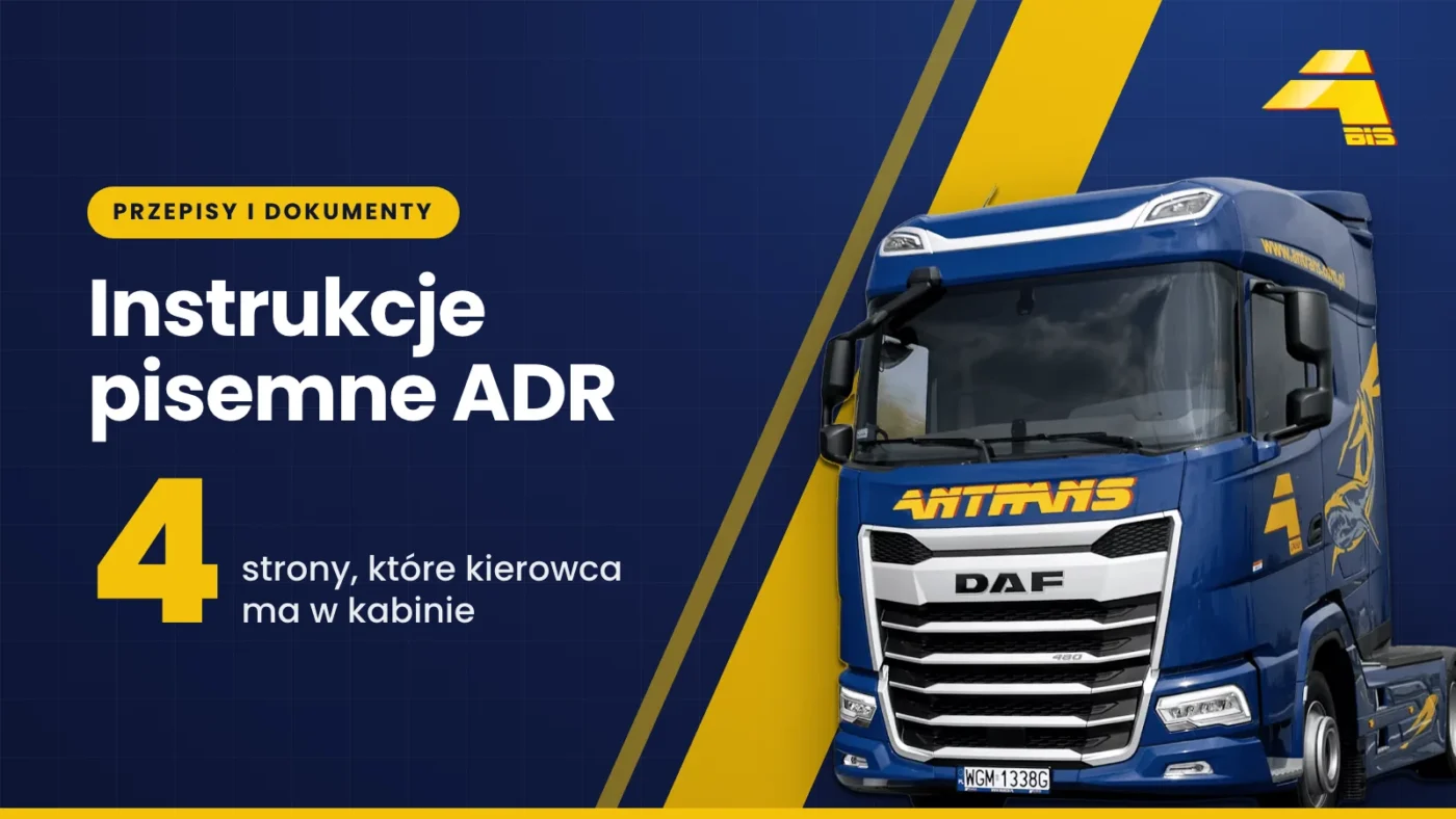 Instrukcje pisemne ADR 2025. Wzór, opis i PDF do pobrania. 6 Instrukcje pisemne ADR: 4 strony, które kierowca ma w kabinie, ciągnik DAF Antrans BiS na granatowym tle