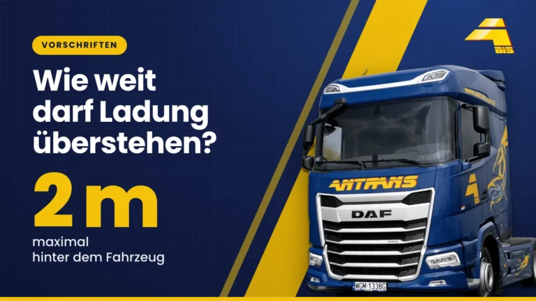 Wie weit darf Ladung überstehen? Maximal 2 m hinter dem Fahrzeug, DAF-Sattelzugmaschine von Antrans BiS auf dunkelblauem Hintergrund