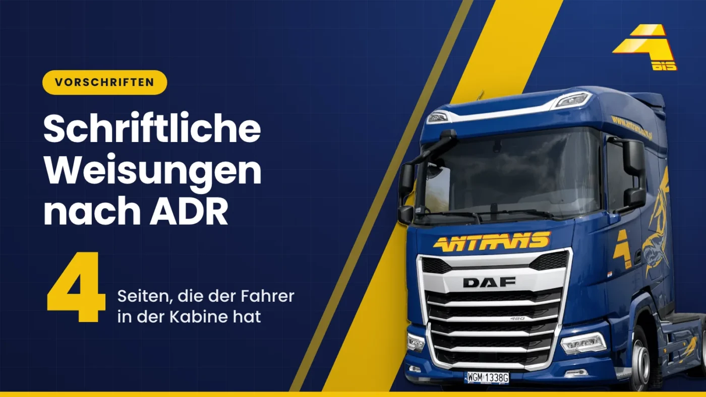Schriftliche Weisungen nach ADR: 4 Seiten, die der Fahrer in der Kabine hat, DAF-Sattelzugmaschine von Antrans BiS auf dunkelblauem Hintergrund