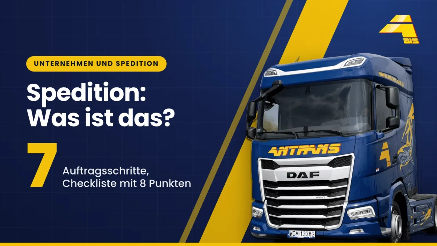 Spedition: Was ist das? 7 Auftragsschritte und eine Checkliste mit 8 Punkten, DAF-Sattelzugmaschine von Antrans BiS auf dunkelblauem Hintergrund
