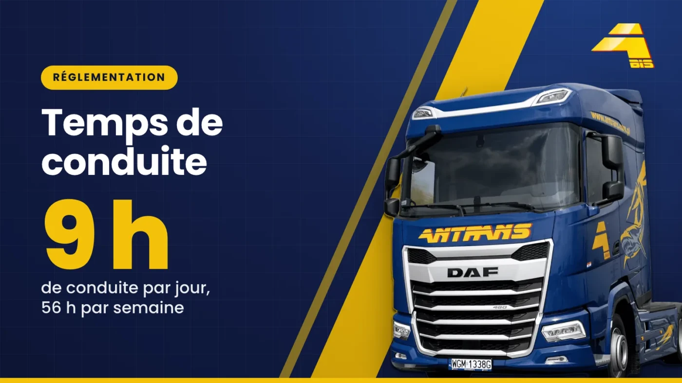 Temps de conduite : 9 h de conduite par jour, 56 h par semaine, tracteur routier DAF d’Antrans BiS sur fond bleu marine