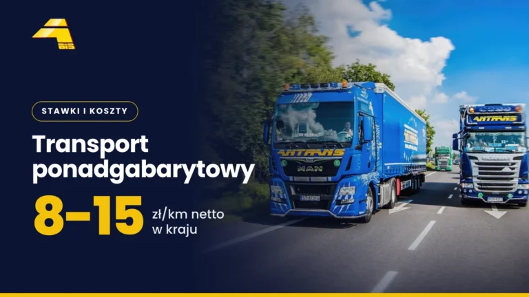 Transport ponadgabarytowy - cena za km, stawki za gabaryt 22 Transport ponadgabarytowy: 8-15 zł/km netto w kraju, zdjęcie ciężarówki Antrans BiS