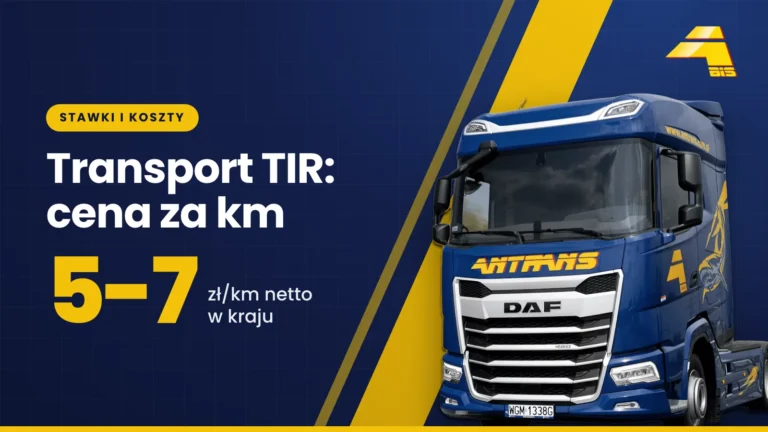 Transport TIR: cena za km: 5-7 zł/km netto w kraju, ciągnik DAF Antrans BiS na granatowym tle